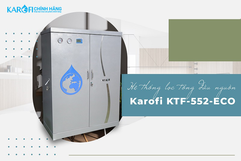 may-loc-nuoc-tong-dau-nguon_karofi-ktf-552-eco-detail-3 máy lọc nước tổng đầu nguồn Karofi KTF-552-ECO